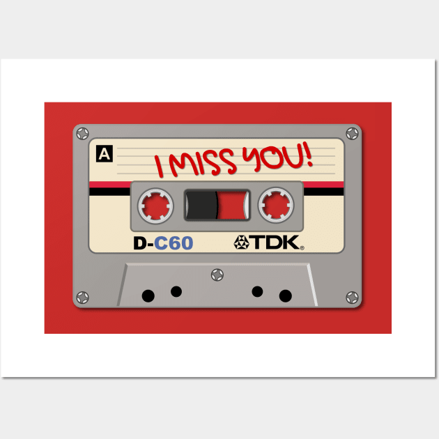 Vintage Audio Tape - TDK - I Miss You! Wall Art by chillibongostudio